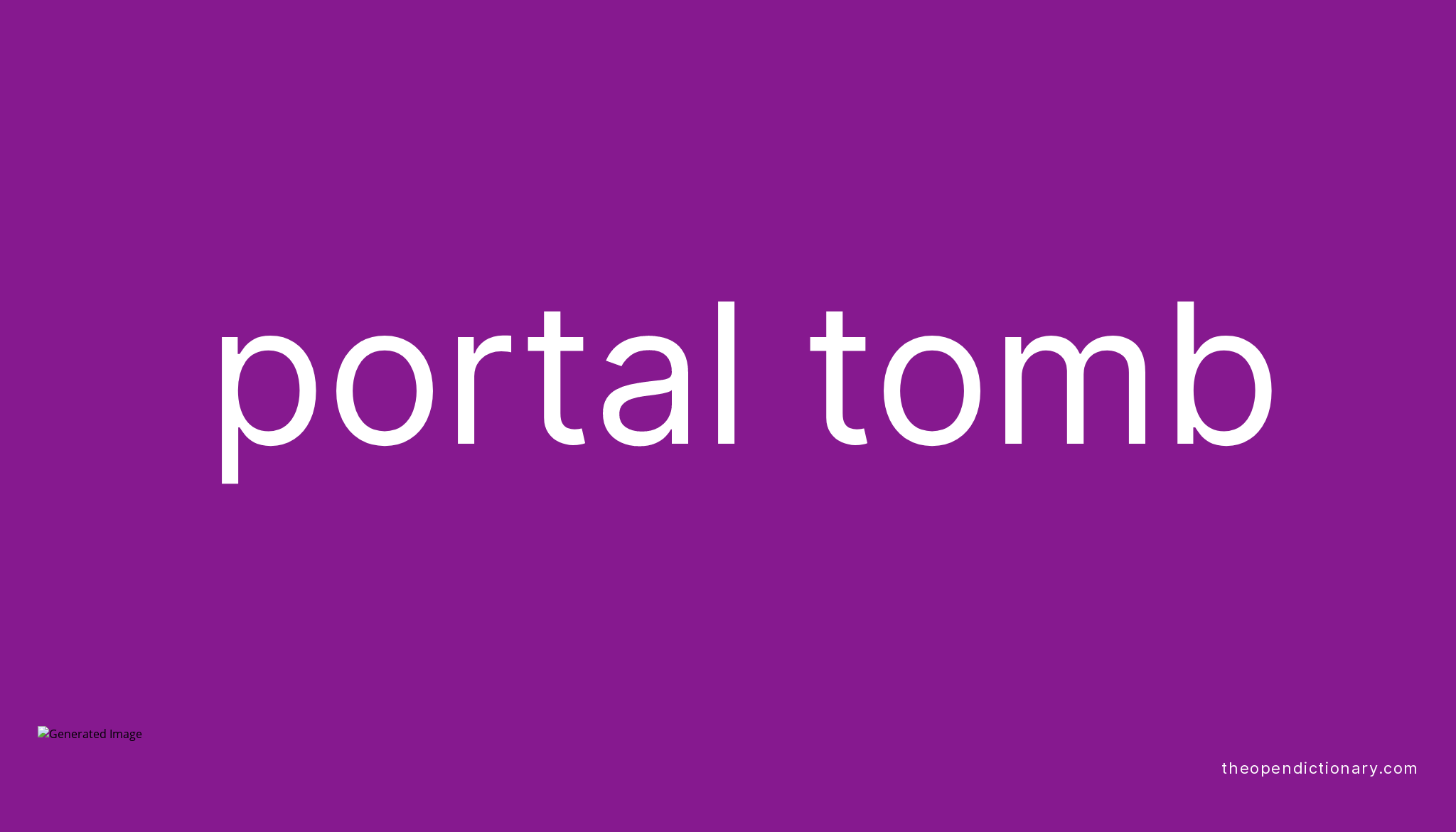 Portal tomb Meaning of Portal tomb Definition of Portal tomb